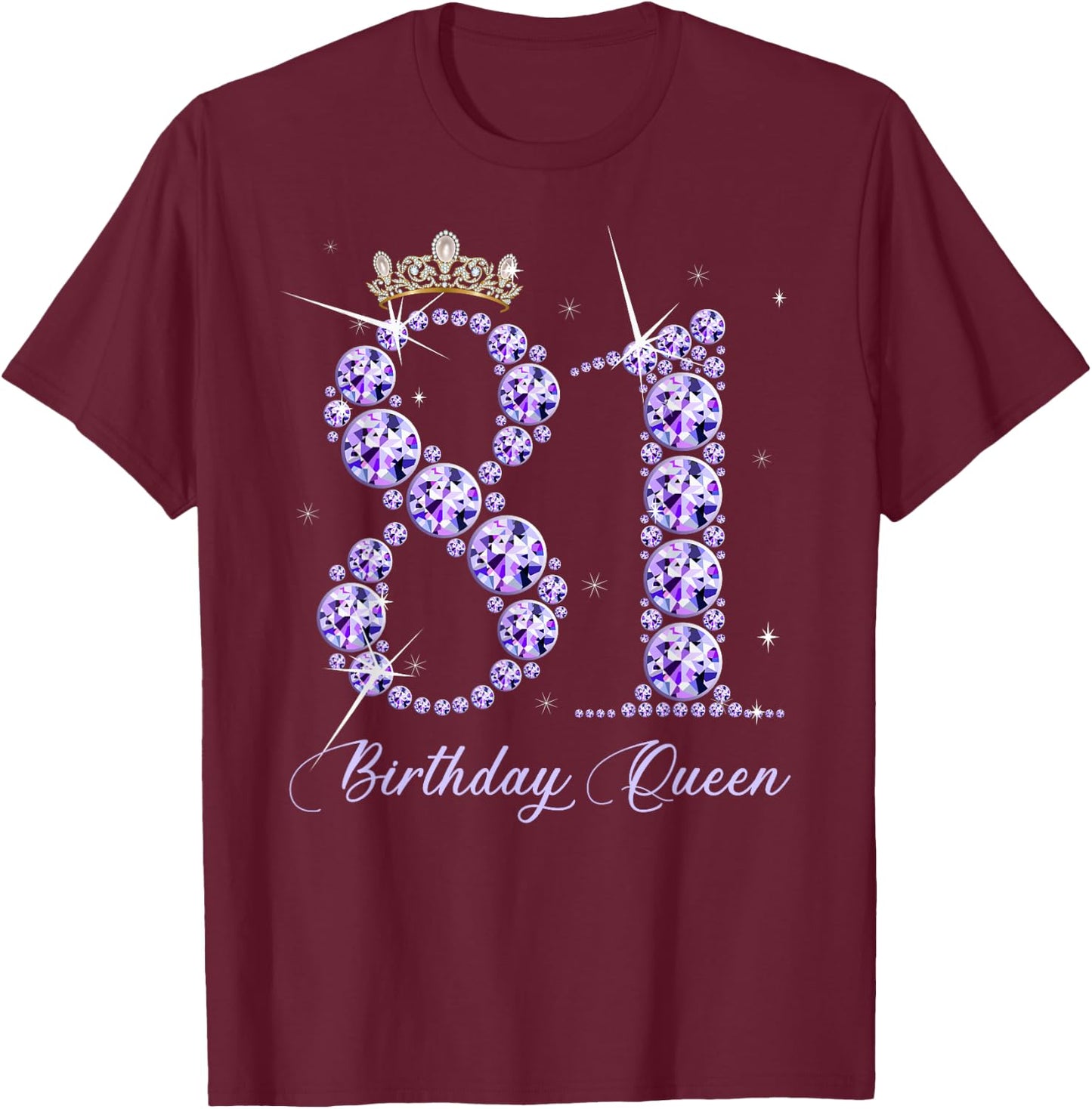 81 Year Old Its My 81st Birthday Queen Diamond Heels Crown T-Shirt - T-Shirt | Maroon