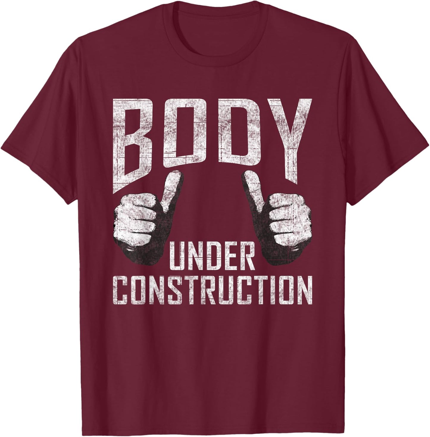Body under Construction Gym Workout Bodybuilding T-Shirt - T-Shirt | Maroon