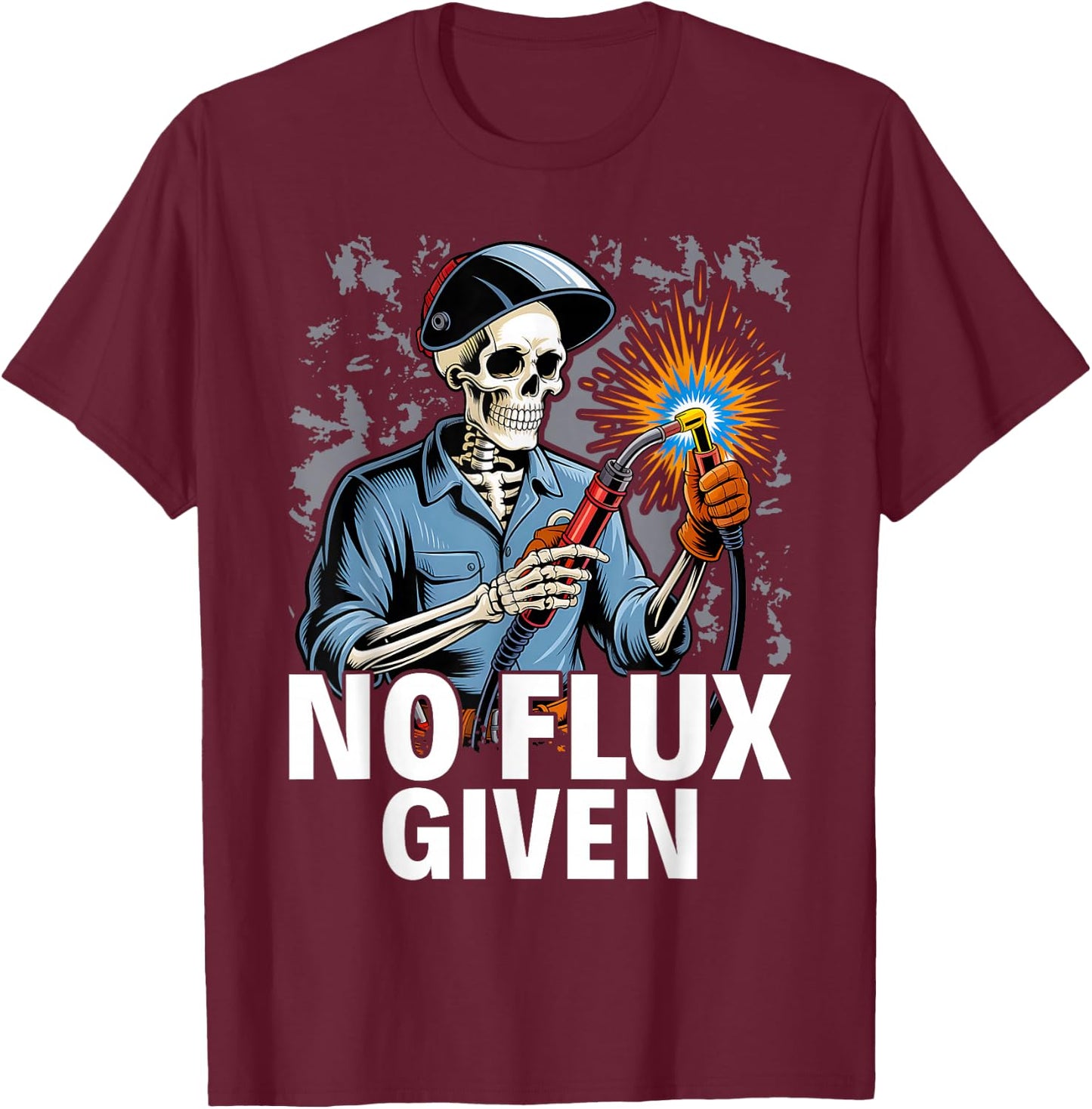 No Flux Given - Funny Welder & Welding T-Shirt - T-Shirt | Maroon