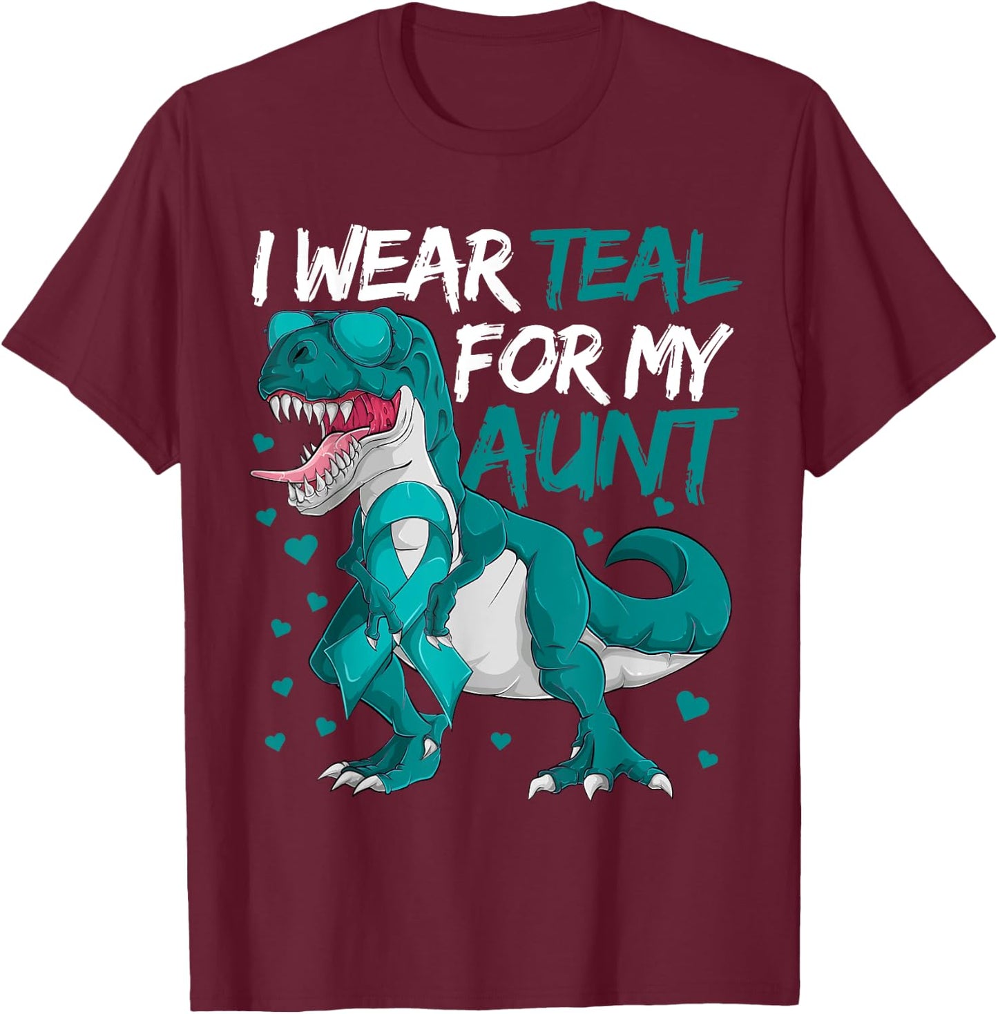Ovarian Cancer Dinosaur Shirts, I Wear Teal For My Aunt Boys T-Shirt - T-Shirt | Maroon
