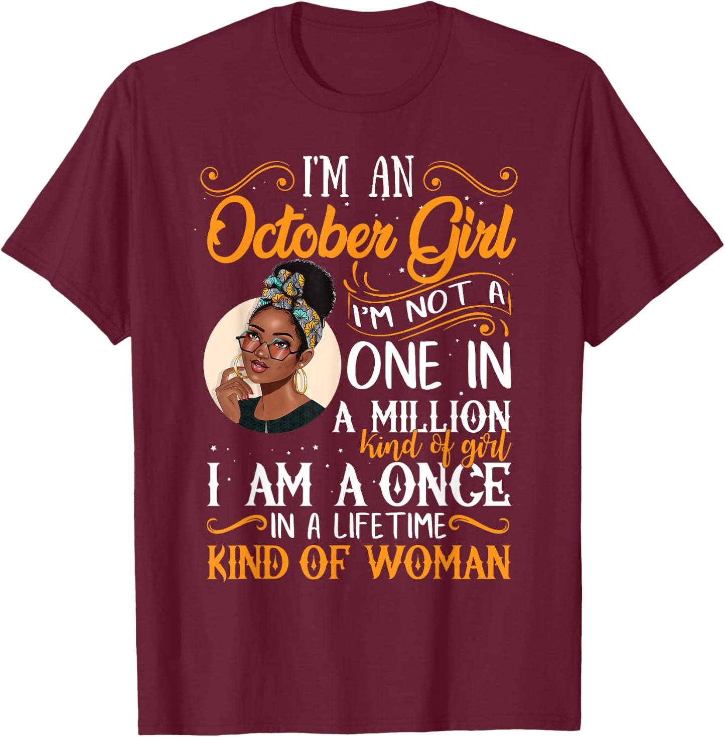 I'm An October Girl Black Women Libra Birthday T-Shirt - T-Shirt | Maroon