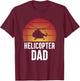 Helicopter Dad Men Boys Husband Aircraft Helicopter Pilot T-Shirt - T-Shirt | Maroon