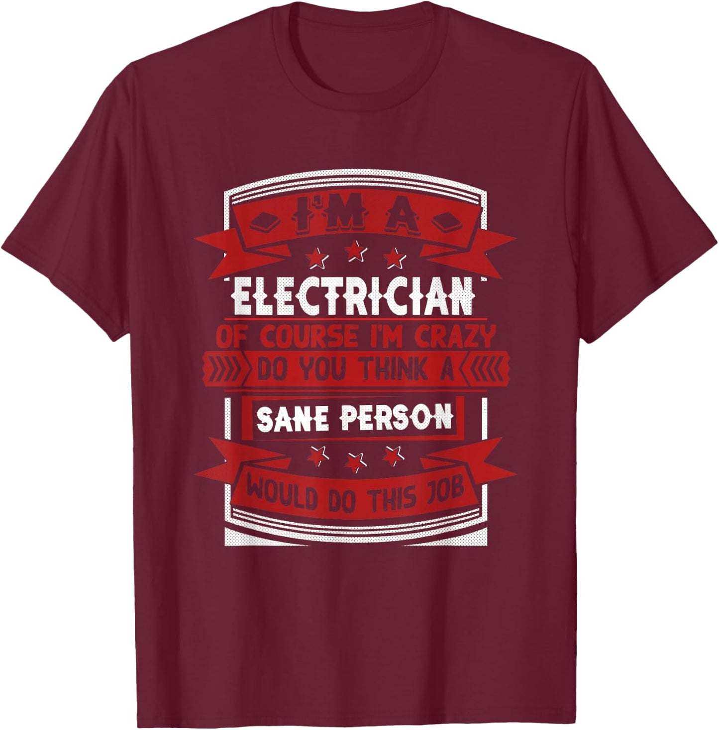 Funny Electrician T-Shirt - T-Shirt | Maroon
