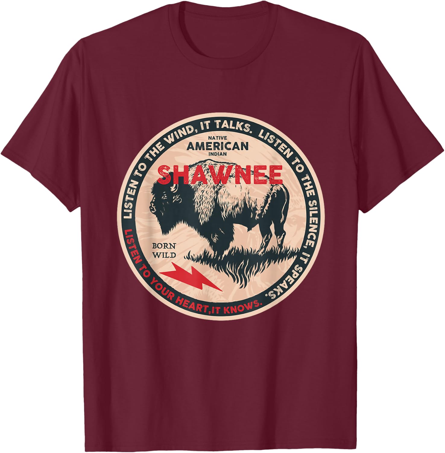 Shawnee Native American Indian Born Freedom Wild Buffalo T-Shirt - T-Shirt | Maroon