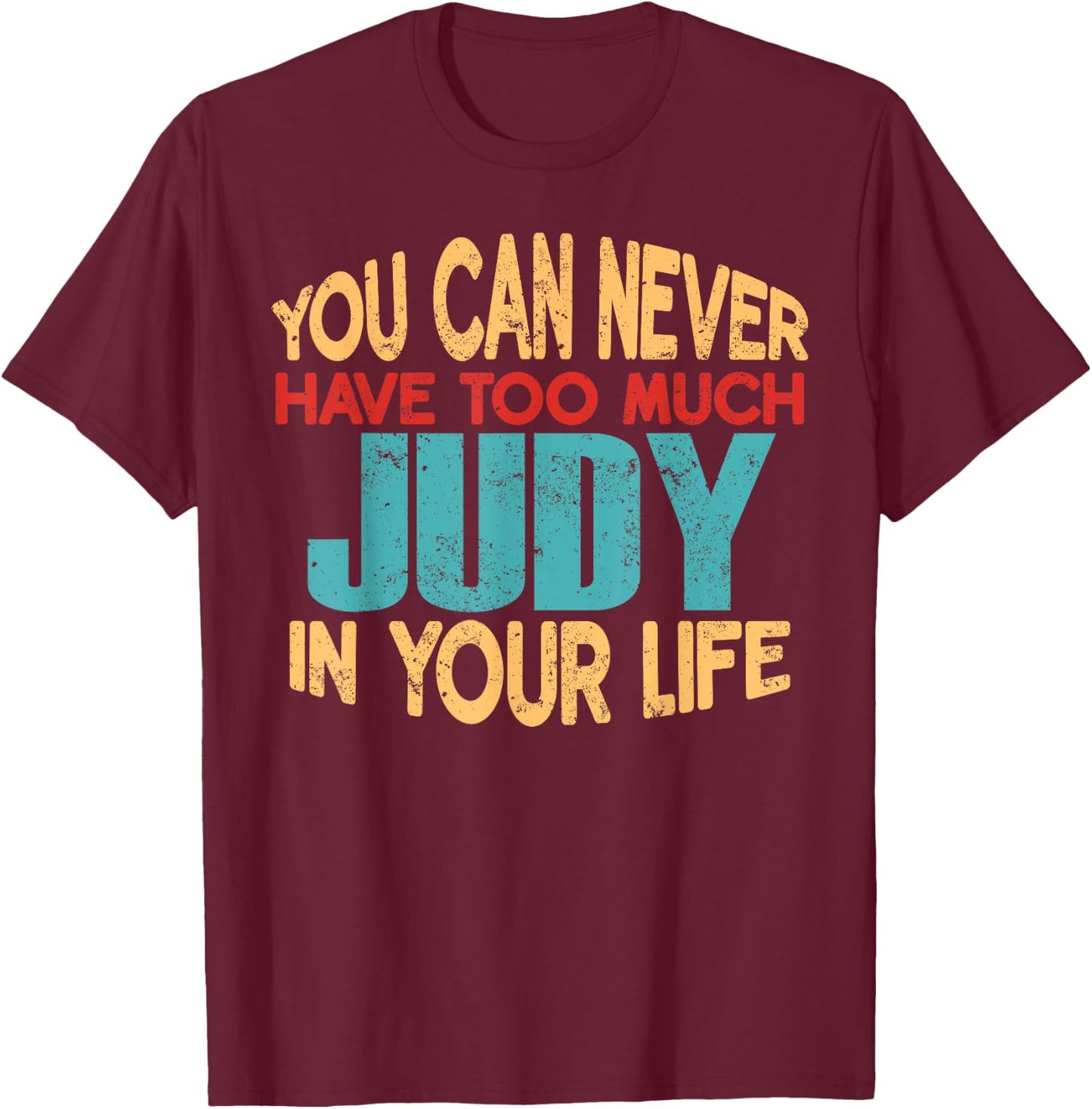 Funny Judy Personalised First Name Joke Item T-Shirt - T-Shirt | Maroon