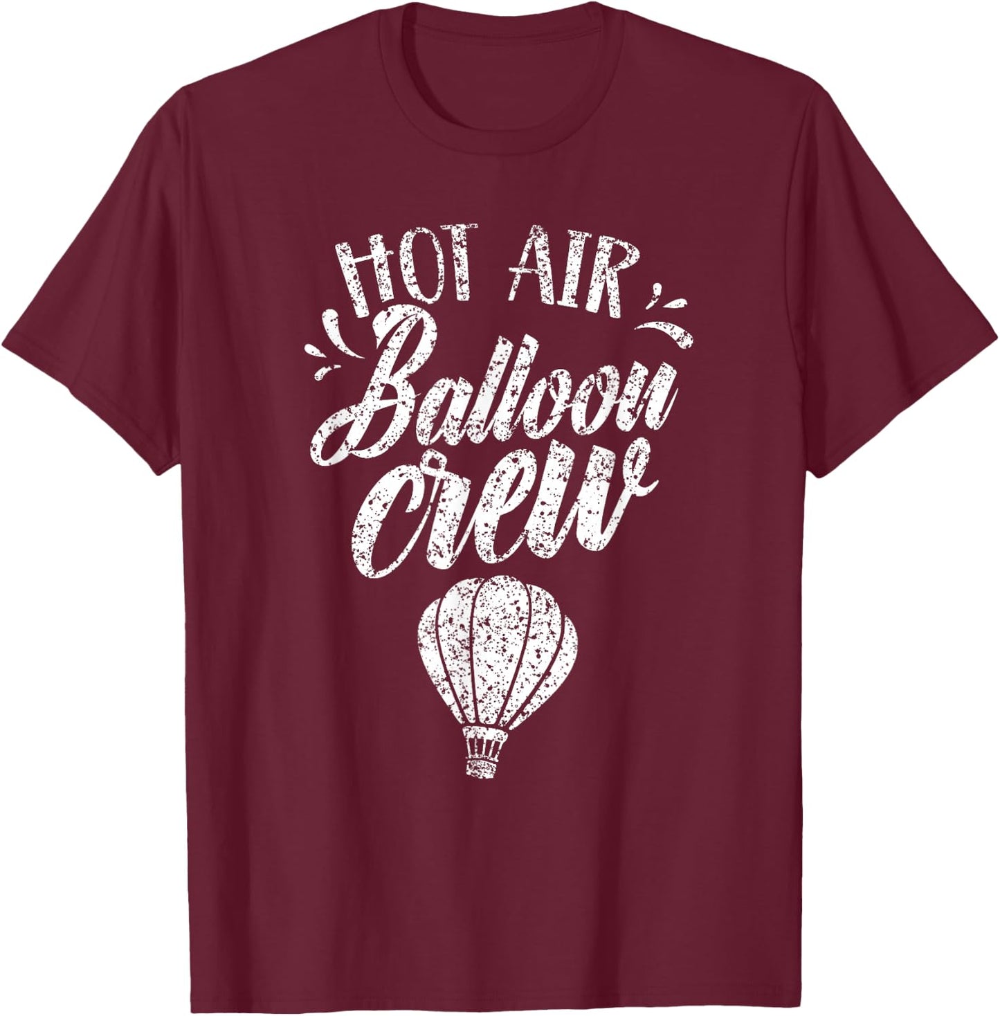 Hot Air Balloon Crew Ballooning Pilot Team T-Shirt - T-Shirt | Maroon