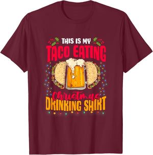 Mexican Food Beer This Is My Taco Eating Christmas Drinking T-Shirt - T-Shirt | Maroon