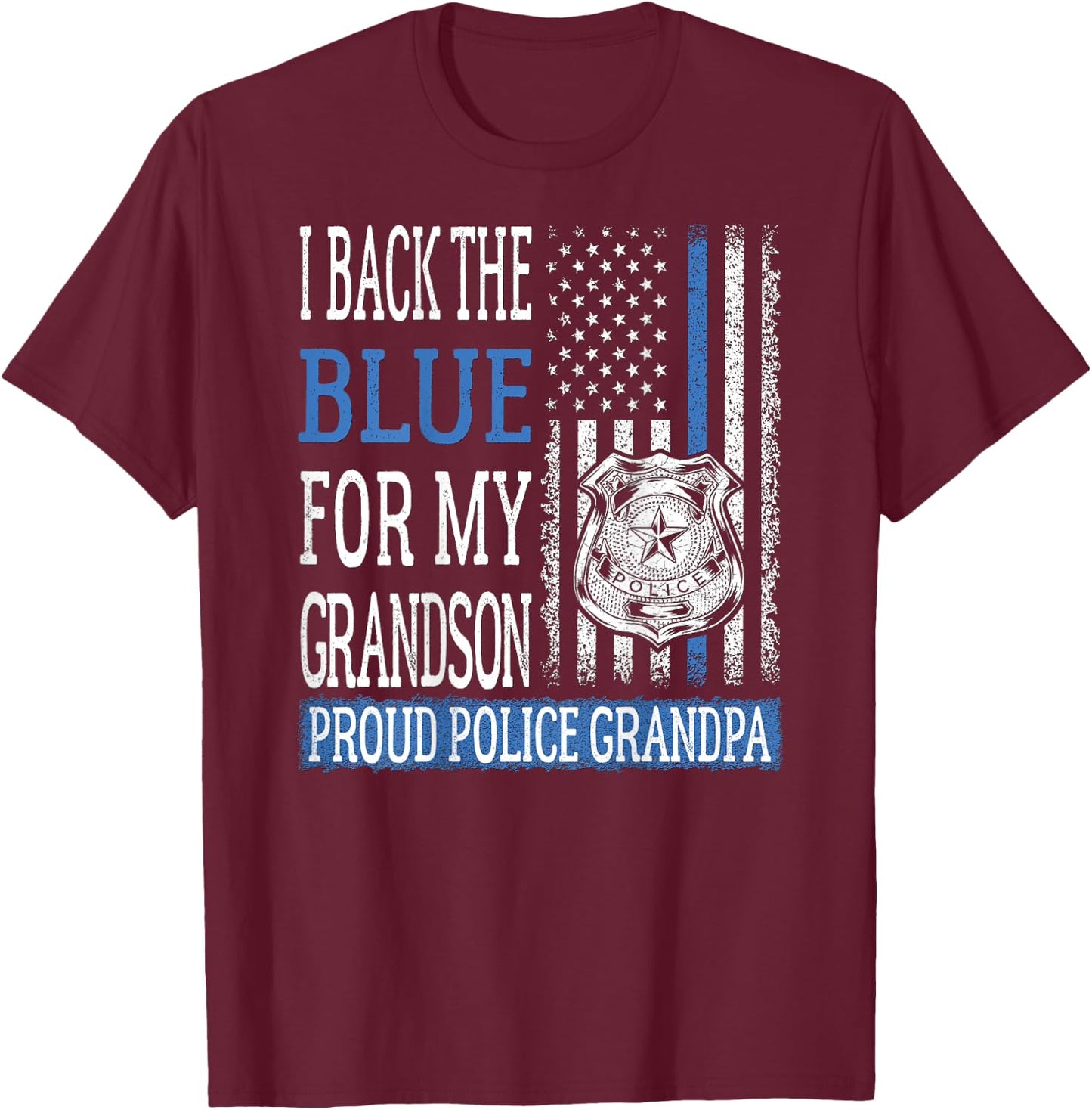 I Back The Blue For My Grandson Proud Police Grandpa Family T-Shirt - T-Shirt | Maroon