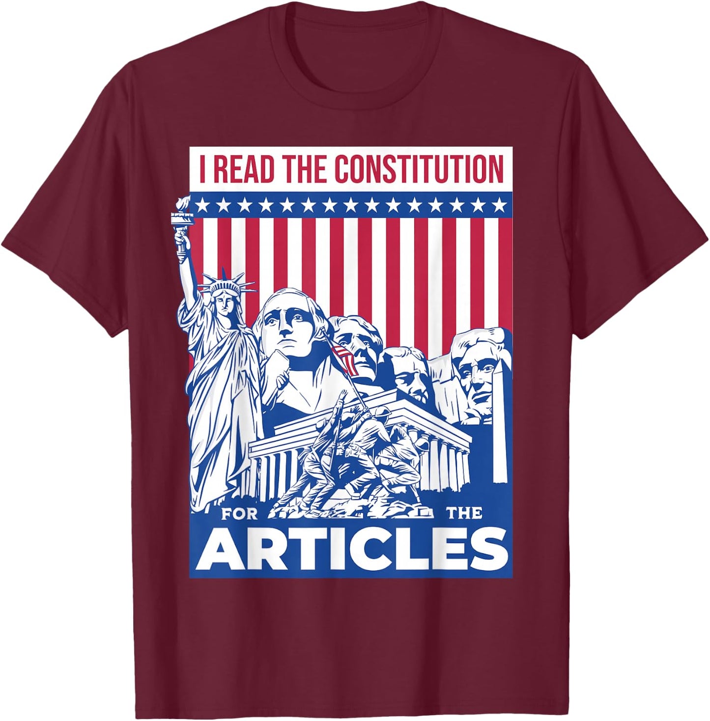 I Read the Constitution for the Articles Funny USA Law Joke T-Shirt - T-Shirt | Maroon