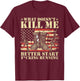 Funny What Doesn't Kill Me Better Start F Running Veteran T-Shirt - T-Shirt | Maroon