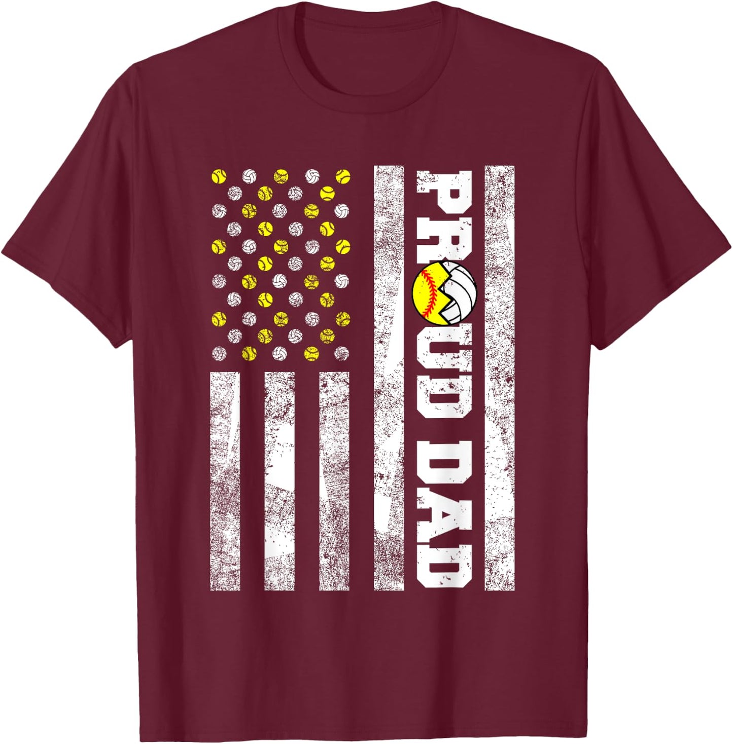 Proud Dad American Flag Funny Softball Volleyball Dad Men T-Shirt - T-Shirt | Maroon
