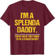 I’m A Splenda Daddy Not A Sugar Daddy Funny Quote T-Shirt - T-Shirt | Maroon