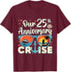 Our 25th Wedding Anniversary Cruise Vacation Couple Matching T-Shirt - T-Shirt | Maroon