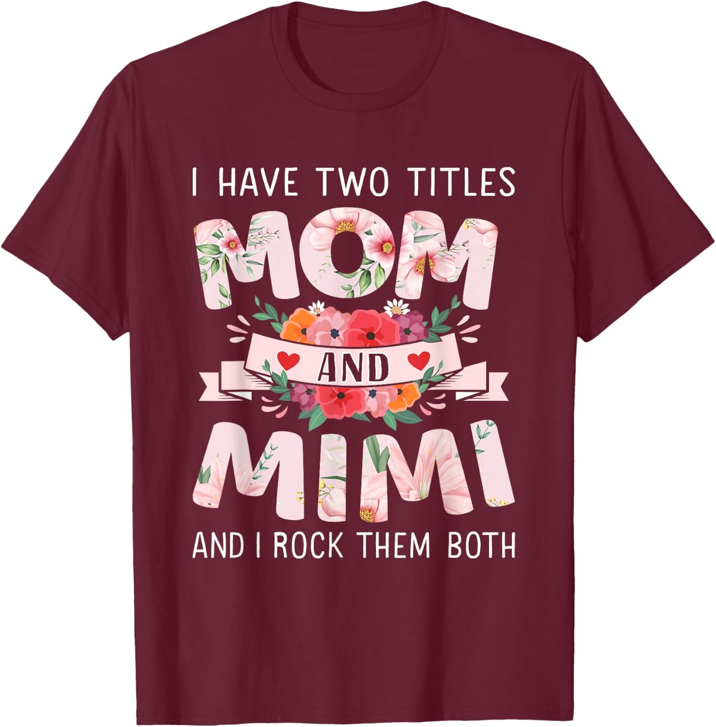 Two titles mom mimi rock for mothers day christmas birthday T-Shirt - T-Shirt | Maroon