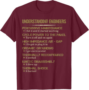 Understanding Engineers Funny Gift T-Shirt - T-Shirt | Maroon