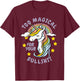 Too Magical For Your Bullshit Sarcastic Adult Humor Unicorn T-Shirt - T-Shirt | Maroon