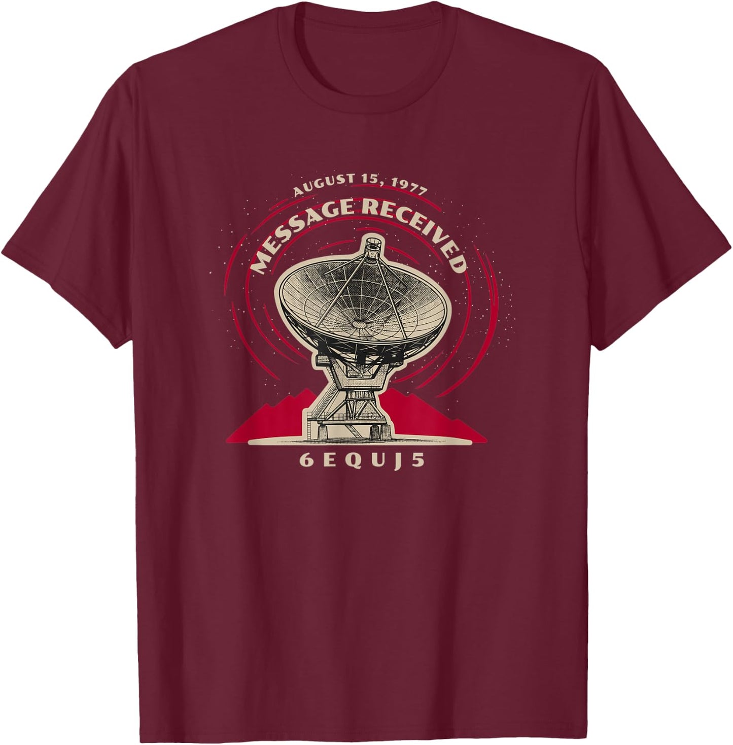 UFO Alien Life Contact Wow Signal 6EQUJ5 T-Shirt - T-Shirt | Maroon