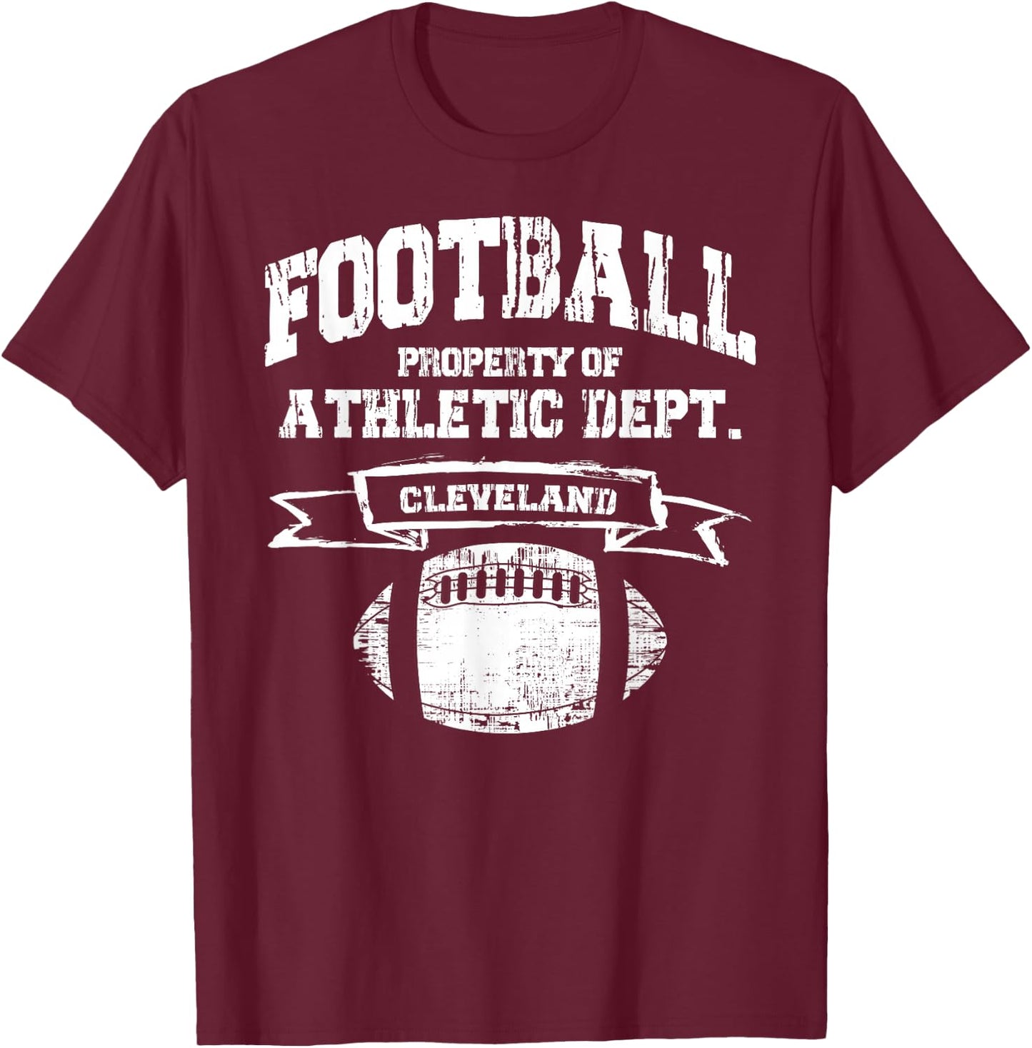 Cleveland Football Property Of Athletic Dept. Retro Grunge T-Shirt - T-Shirt | Maroon