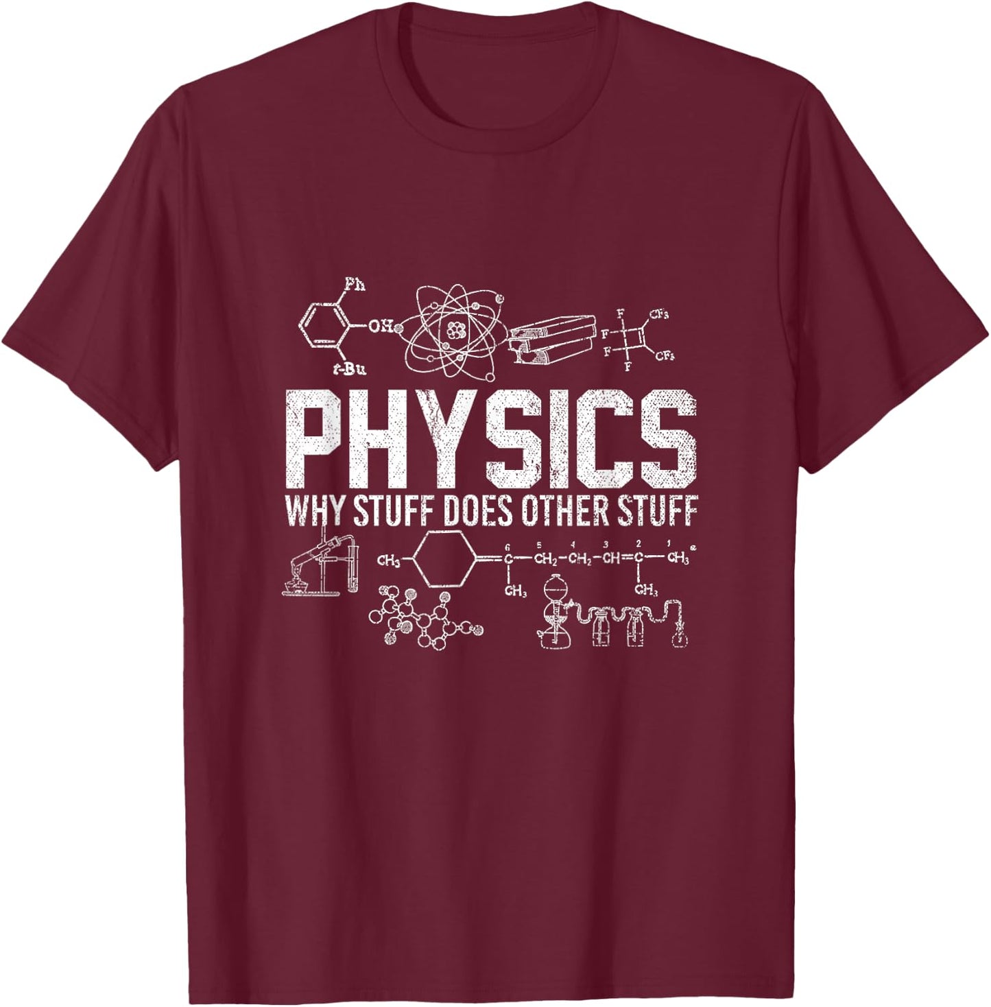 Funny Scientist Physicist Professor Grad Student Physics T-Shirt - T-Shirt | Maroon