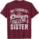 My Favorite Lawyer Calls Me Sister T-Shirt - T-Shirt | Maroon