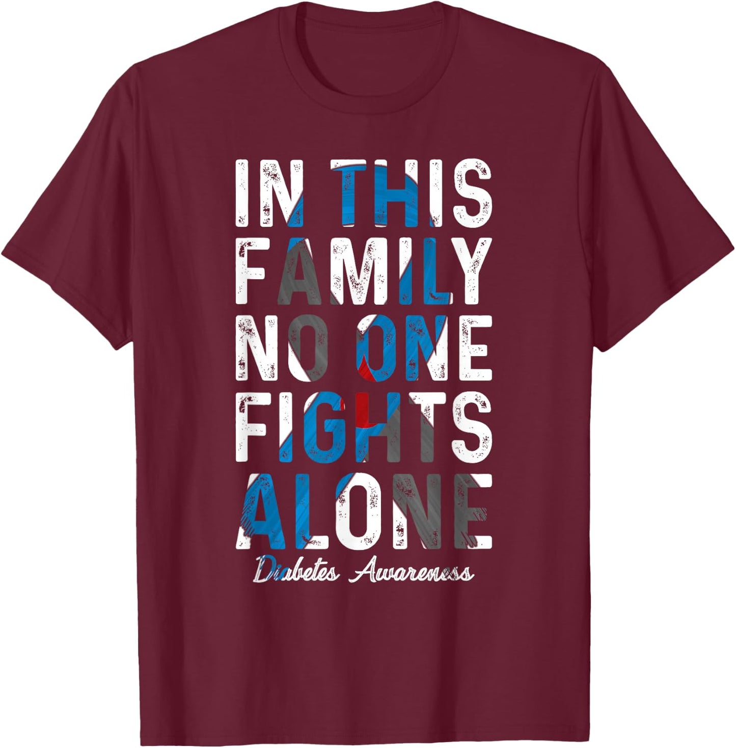 In This Family No One Fight Alone Diabetes Awareness T-Shirt - T-Shirt | Maroon