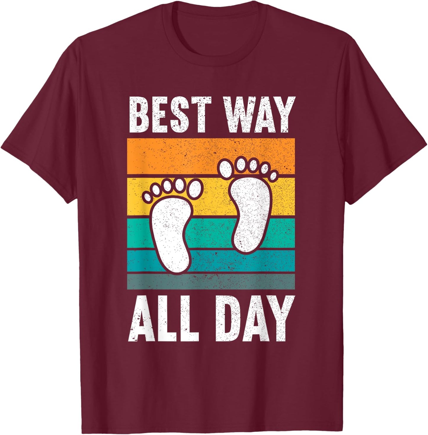 Best Way All Day | Nature Earthing Barefoot Funny Barefoot T-Shirt - T-Shirt | Maroon