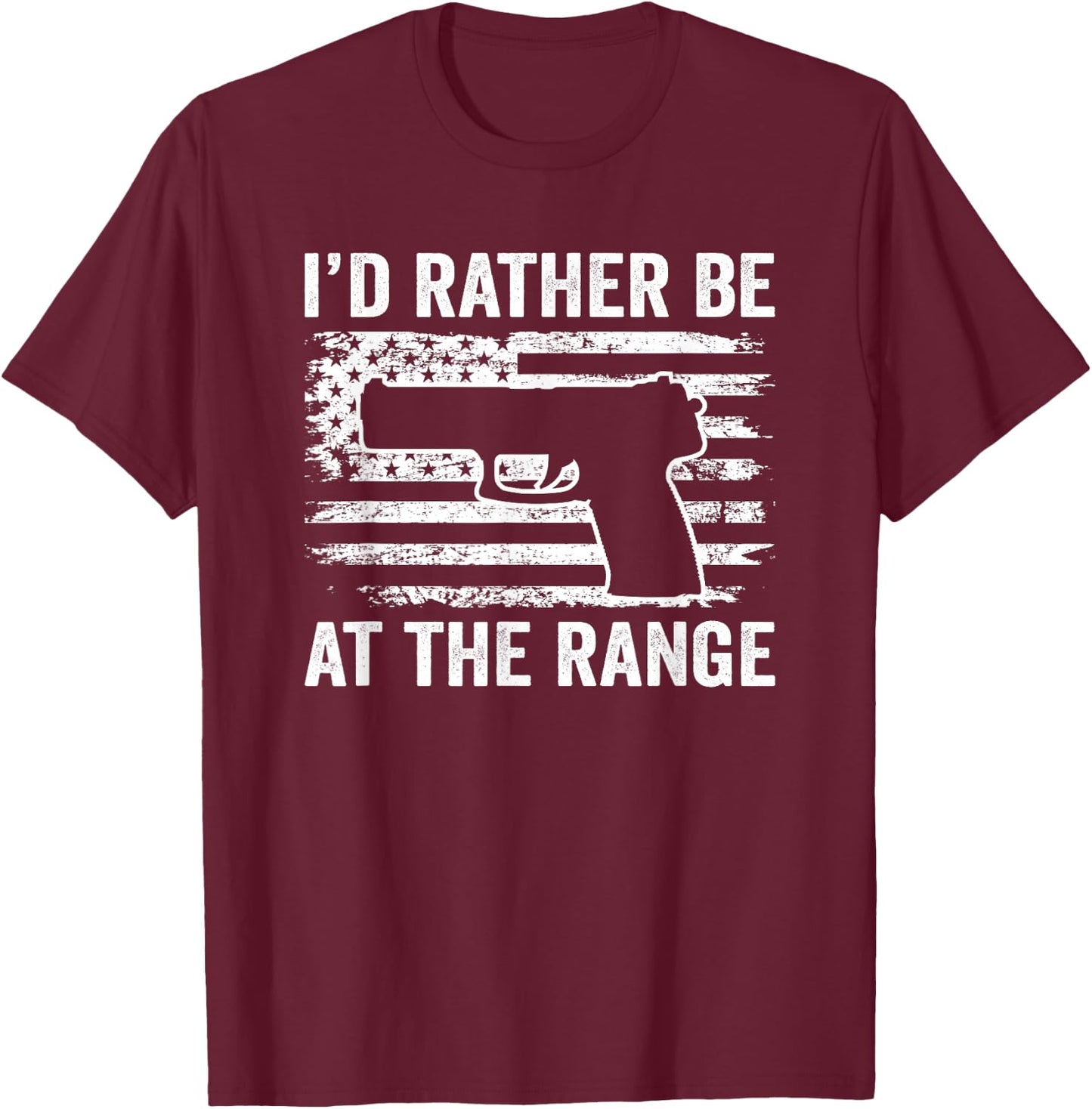 I'd Rather Be At The Gun Range - Pistol USA Flag Funny Gun Women Men T-Shirt - T-Shirt | Maroon