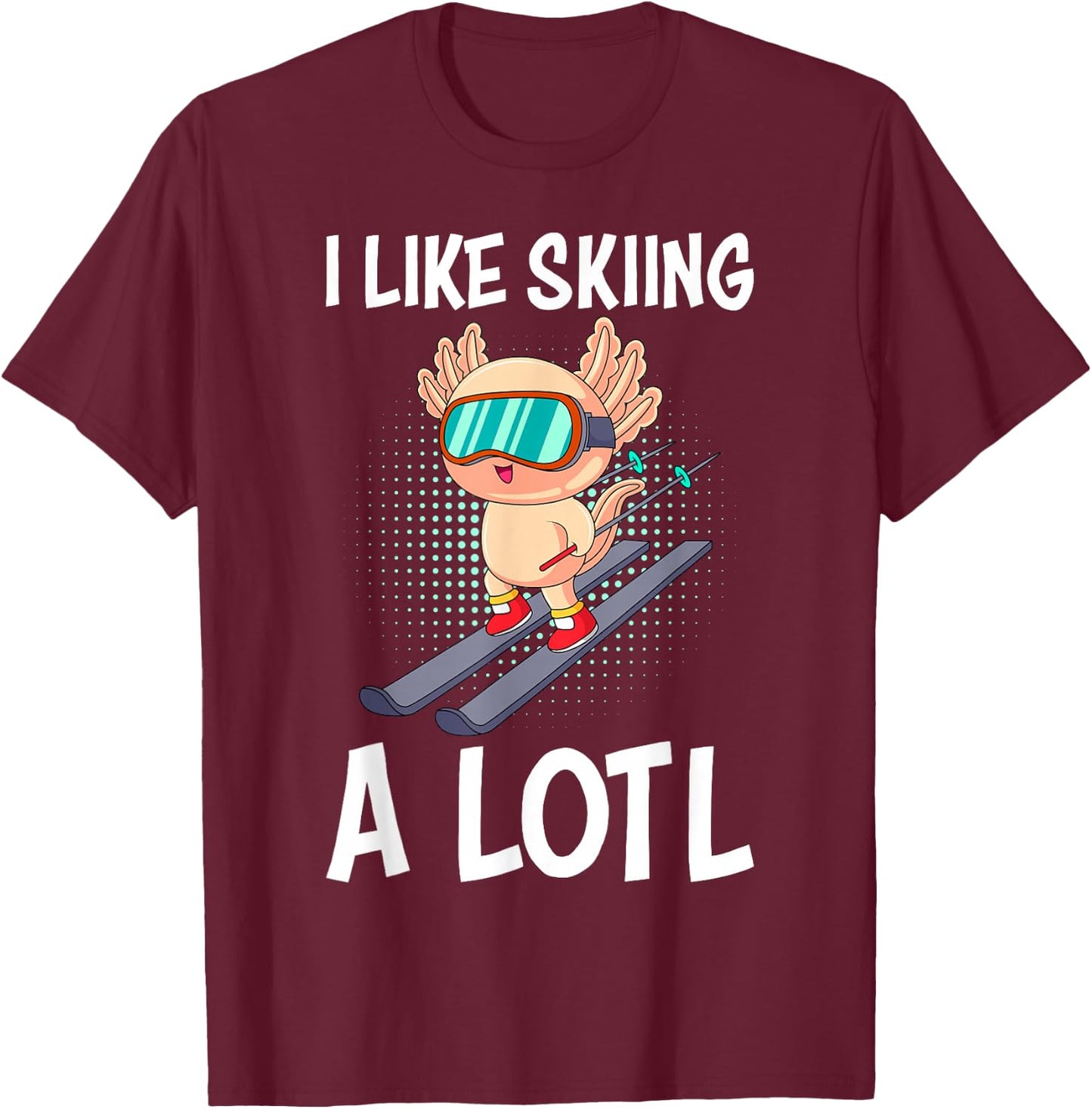 I like Skiing a lotl Ski instructor Ski Ski T-Shirt - T-Shirt | Maroon