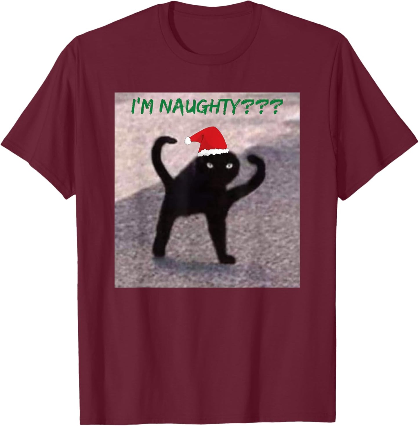Cursed Cat Angry Meme I'm Naughty? Christmas Men Women Kids T-Shirt - T-Shirt | Maroon
