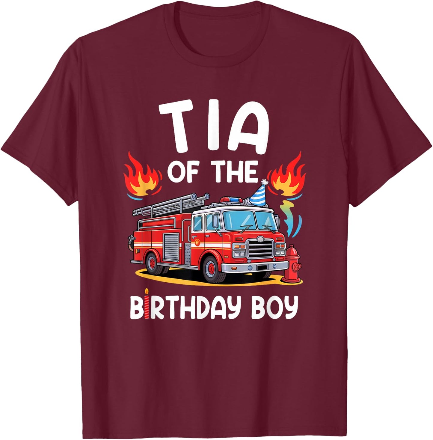 Tia Of The Birthday Boy Fire Truck Firefighter 1St Party T-Shirt - T-Shirt | Maroon