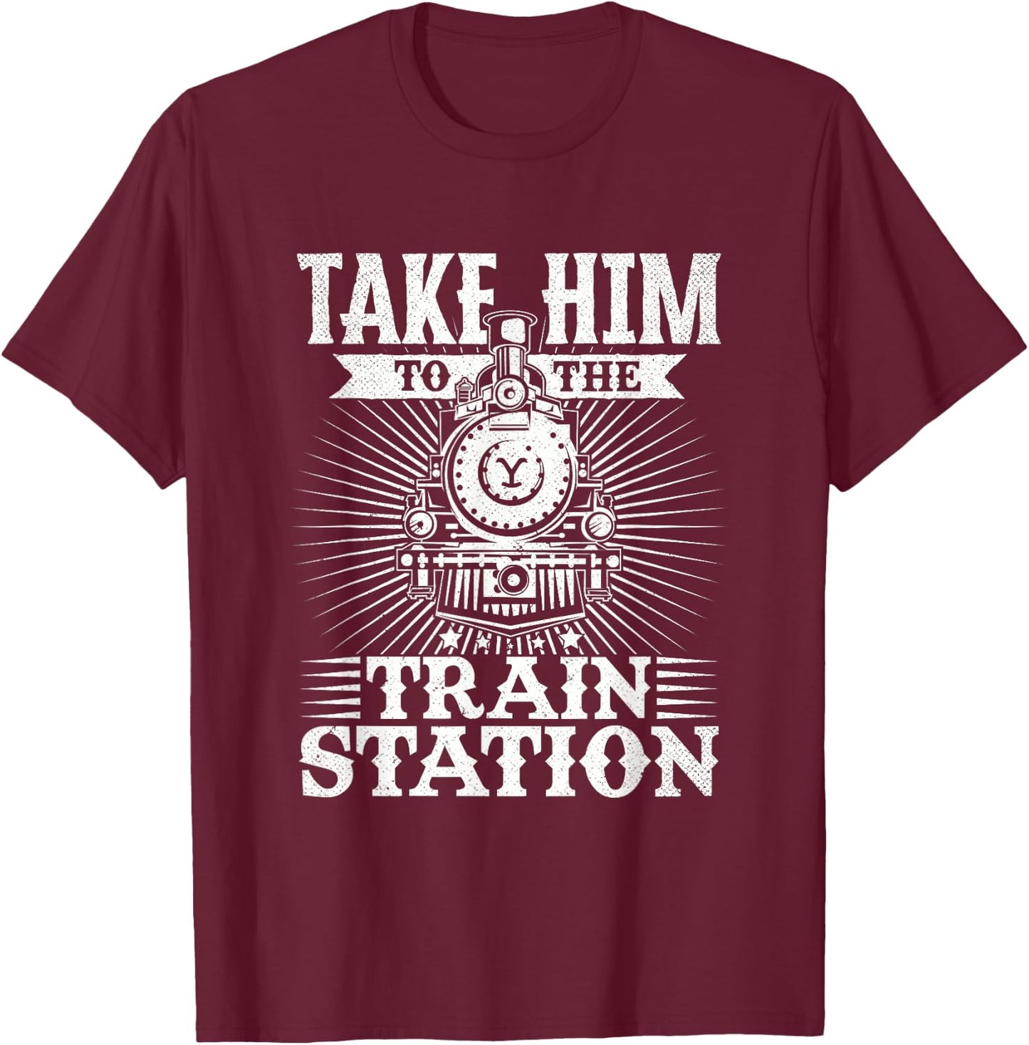 Take Him To The Train Station T-Shirt - T-Shirt | Maroon
