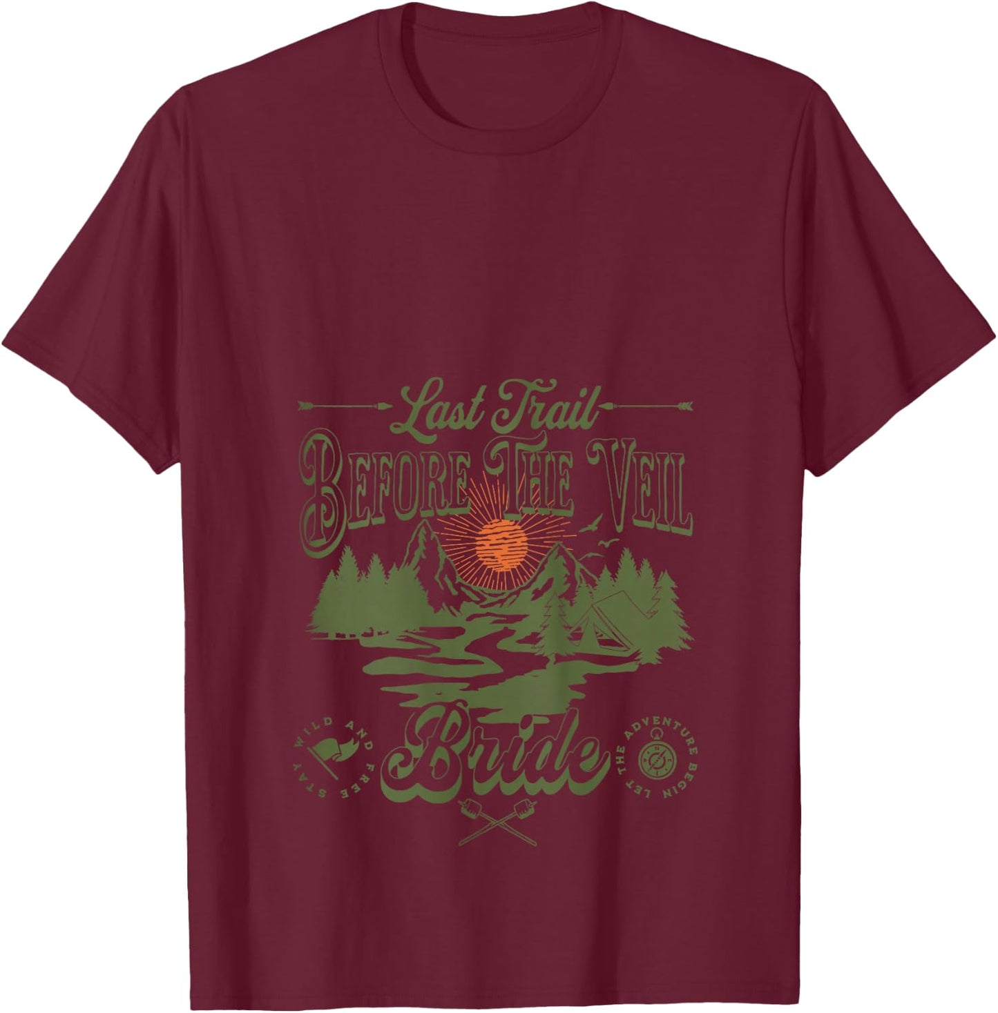 Last Trail Before The Veil Mountain Camp Bachelorette Party T-Shirt - T-Shirt | Maroon