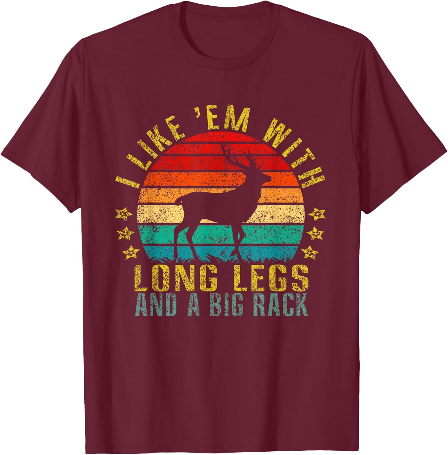I Like Them With Long Legs and a Big Rack Funny Retro T-Shirt - T-Shirt | Maroon