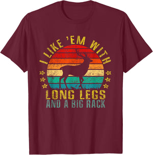 I Like Them With Long Legs and a Big Rack Funny Retro T-Shirt - T-Shirt | Maroon