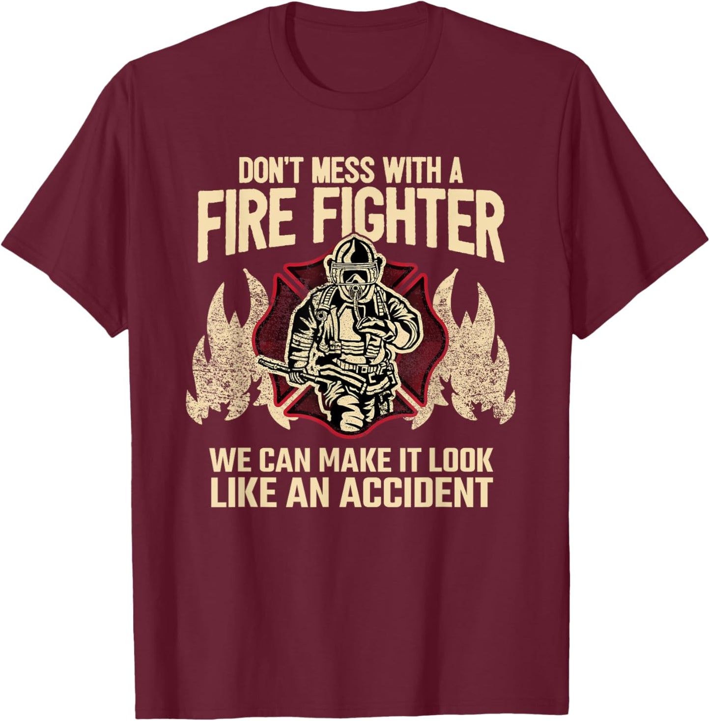 Fire Fighter I Fire Department I Fire Brigade I Fireman T-Shirt - T-Shirt | Maroon