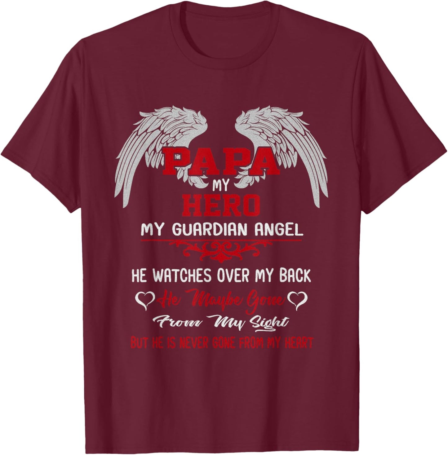Papa is my guardian Angel Hero Peace forever Dad in Heaven T-Shirt - T-Shirt | Maroon