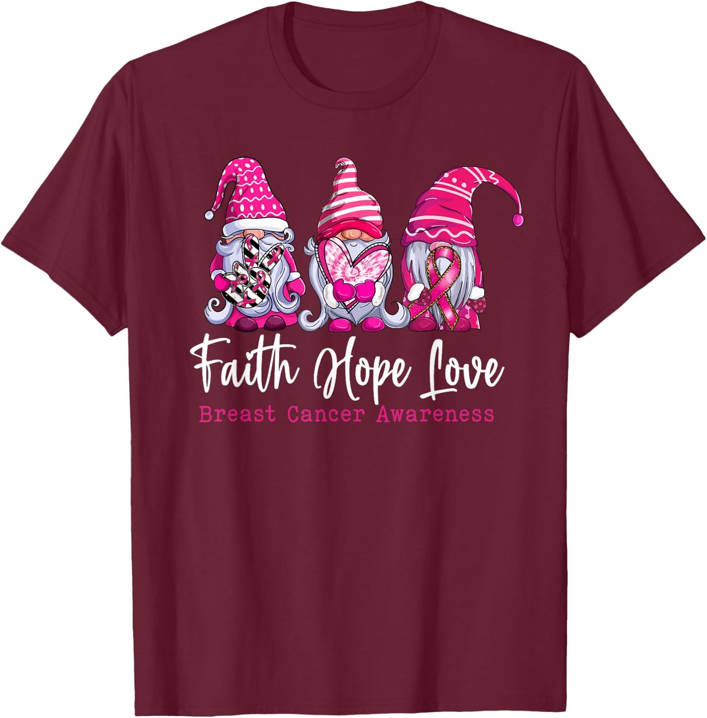 Gnomes Pink Warrior Faith Hope Love Breast Cancer Awareness T-Shirt - T-Shirt | Maroon