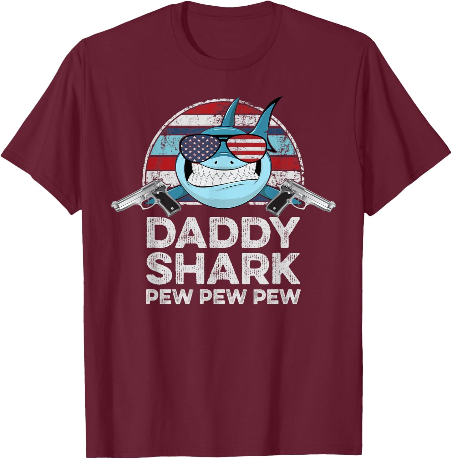 Daddy Shark Pew Pew - Pistol Guns Joke Funny Dad Gun T-Shirt - T-Shirt | Maroon