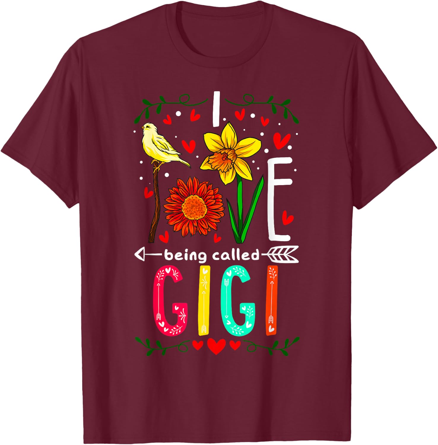 I Love Being Called Gigi Floral Flowers Yellow Bird Grandma T-Shirt - T-Shirt | Maroon