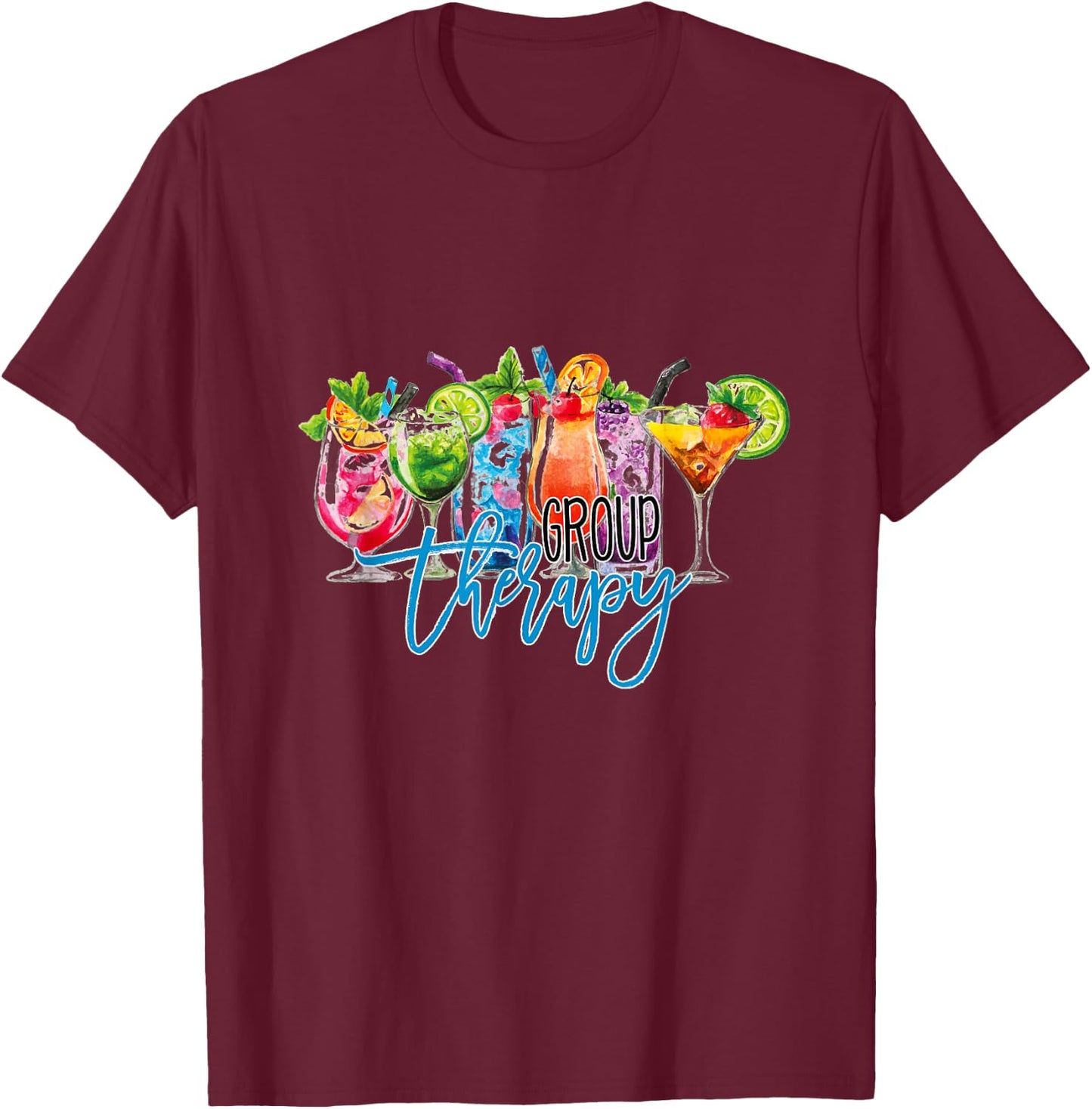 Group Therapy - fun alcohol mixed drinks ladies' night out T-Shirt - T-Shirt | Maroon