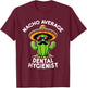 Nacho Average Dental Hygienist Dentistry Dental Hygiene T-Shirt - T-Shirt | Maroon