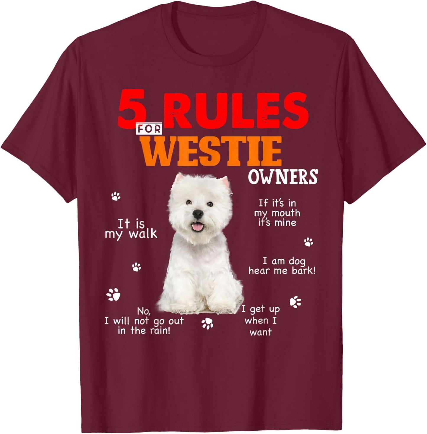 5 Rules For Westie Owners T-Shirt - T-Shirt | Maroon