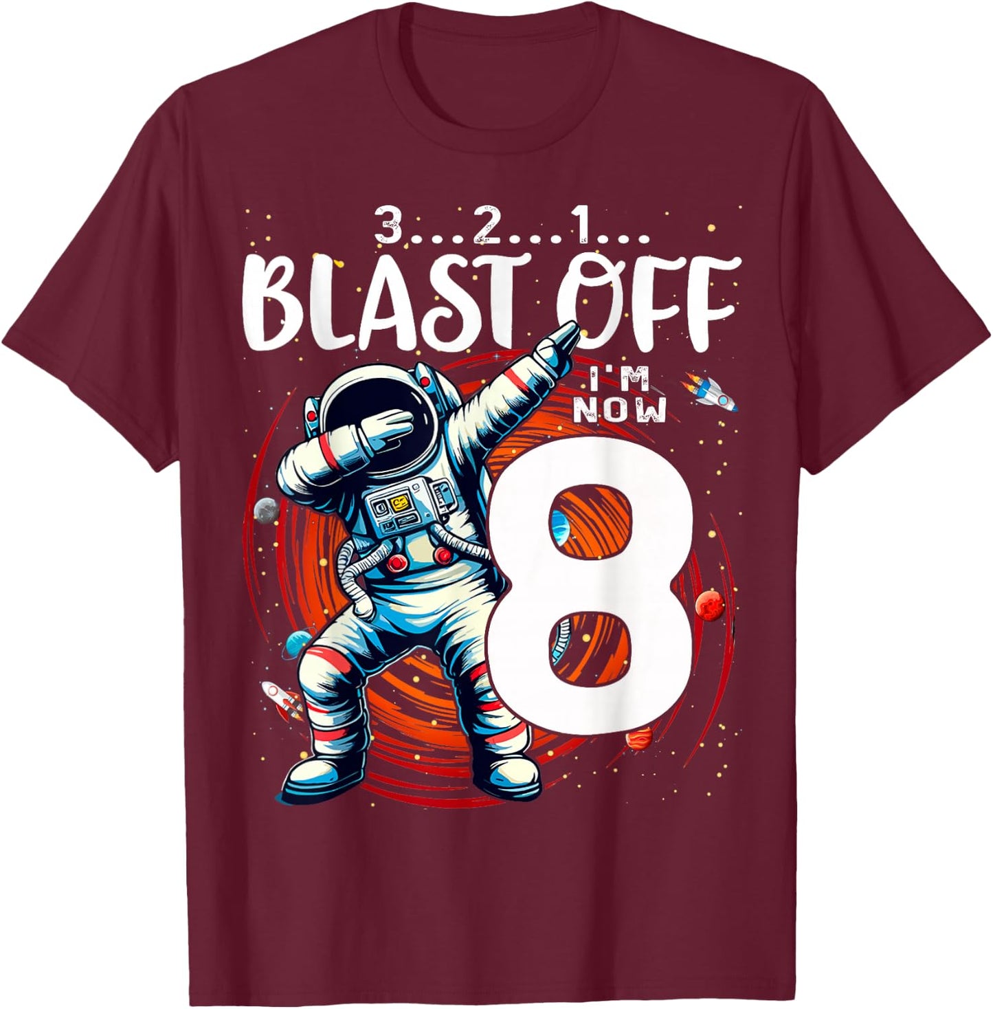 8 Birthday Boy Astronaut Astronomy 8th Year Old Birtday T-Shirt - T-Shirt | Maroon