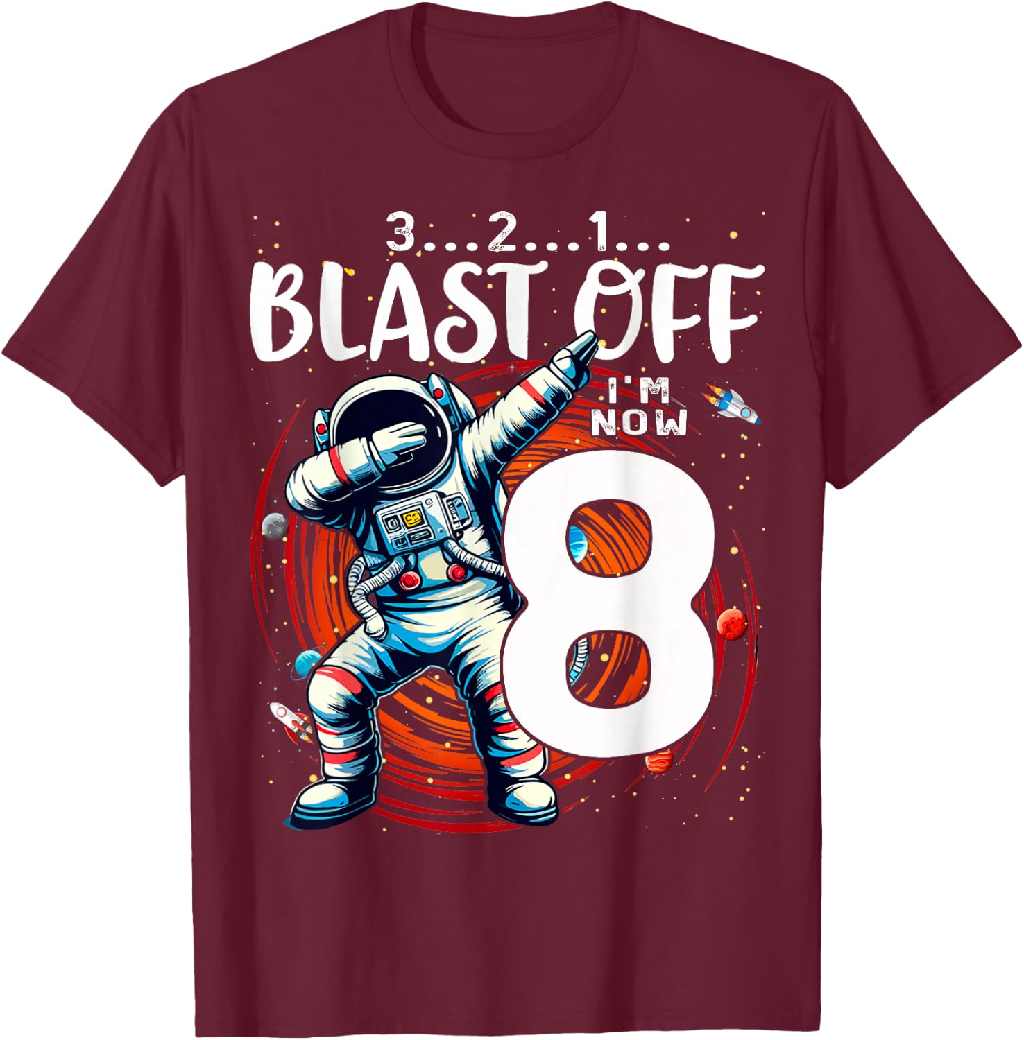 8 Birthday Boy Astronaut Astronomy 8th Year Old Birtday T-Shirt - T-Shirt | Maroon