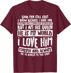 Good Men Still Exist Fun Valentines Day Girlfriend Wife Gift T-Shirt - T-Shirt | Maroon