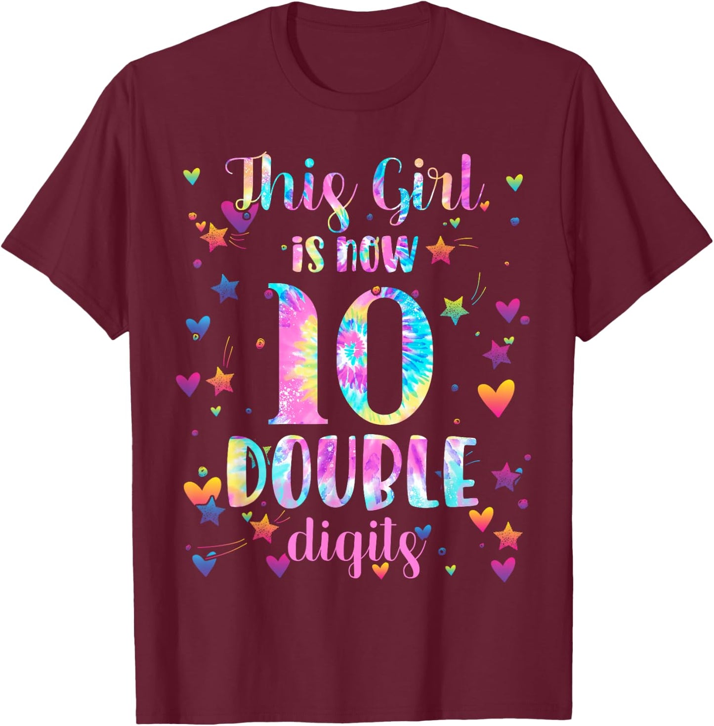 10th Birthday Gift This Girl is Now 10 Double Digits Tie Dye T-Shirt - T-Shirt | Maroon