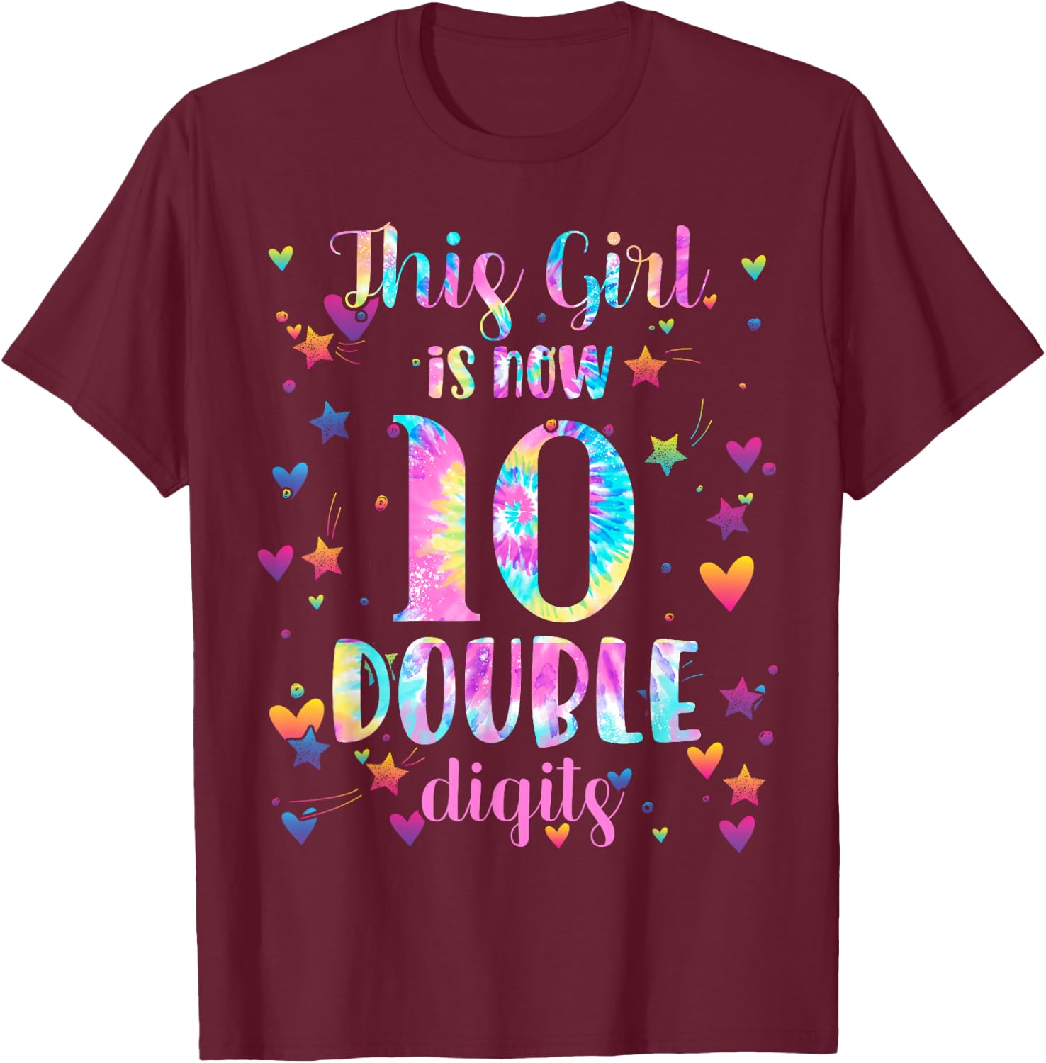 10th Birthday Gift This Girl is Now 10 Double Digits Tie Dye T-Shirt - T-Shirt | Maroon