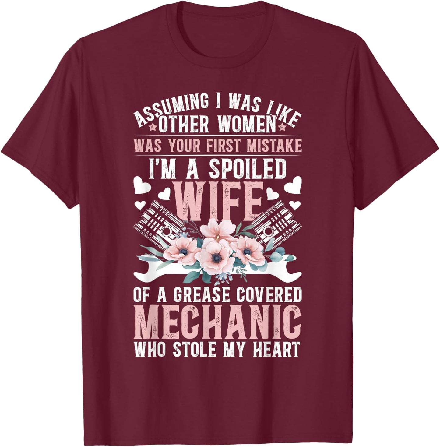 Spoiled Wife of A Mechanic Wife Proud Mechanic's Wife T-Shirt - T-Shirt | Maroon
