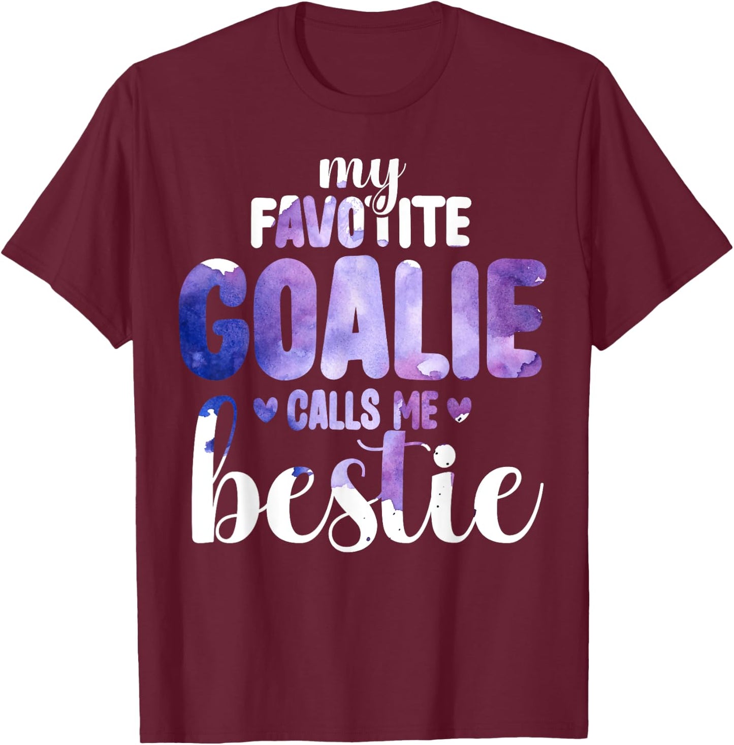 My Favorite Goalie Calls Me Bestie Proud Soccer Player T-Shirt - T-Shirt | Maroon
