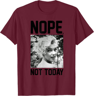 Marilyn Monroe Nope Not Today T-Shirt - T-Shirt | Maroon